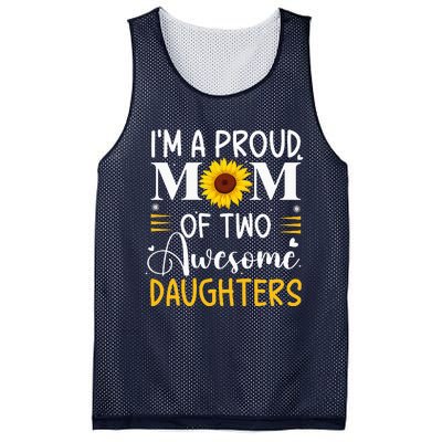 IM A Proud Mom Of Two Awesome Daughters MotherS Day Mesh Reversible Basketball Jersey Tank