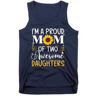 IM A Proud Mom Of Two Awesome Daughters MotherS Day Tank Top