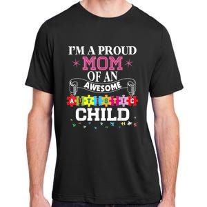 I'm A Proud Mom Of Freaking Awesome Autistic Funny Gift Adult ChromaSoft Performance T-Shirt