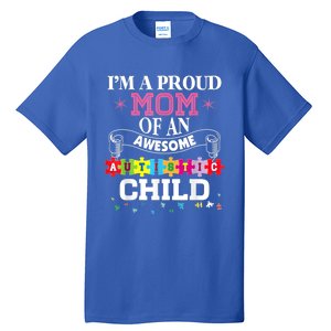 I'm A Proud Mom Of Freaking Awesome Autistic Funny Gift Tall T-Shirt