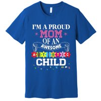 I'm A Proud Mom Of Freaking Awesome Autistic Funny Gift Premium T-Shirt