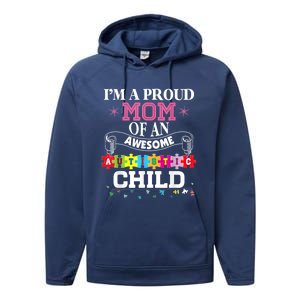 I'm A Proud Mom Of Freaking Awesome Autistic Funny Gift Performance Fleece Hoodie