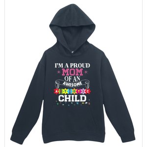 I'm A Proud Mom Of Freaking Awesome Autistic Funny Gift Urban Pullover Hoodie