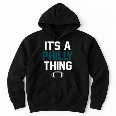 It's A Philly Thing Its A Philly Thing Philadelphia Hoodie