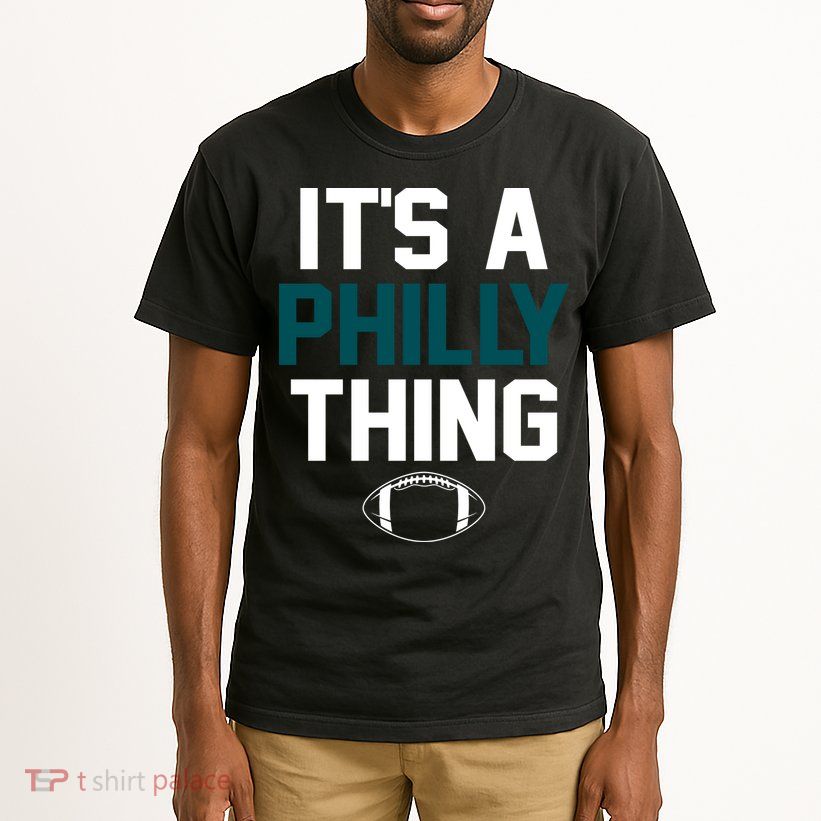 It's A Philly Thing Its A Philly Thing Philadelphia Tall T-Shirt