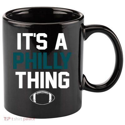 It's A Philly Thing Its A Philly Thing Philadelphia 11oz C Handle Ceramic Mug