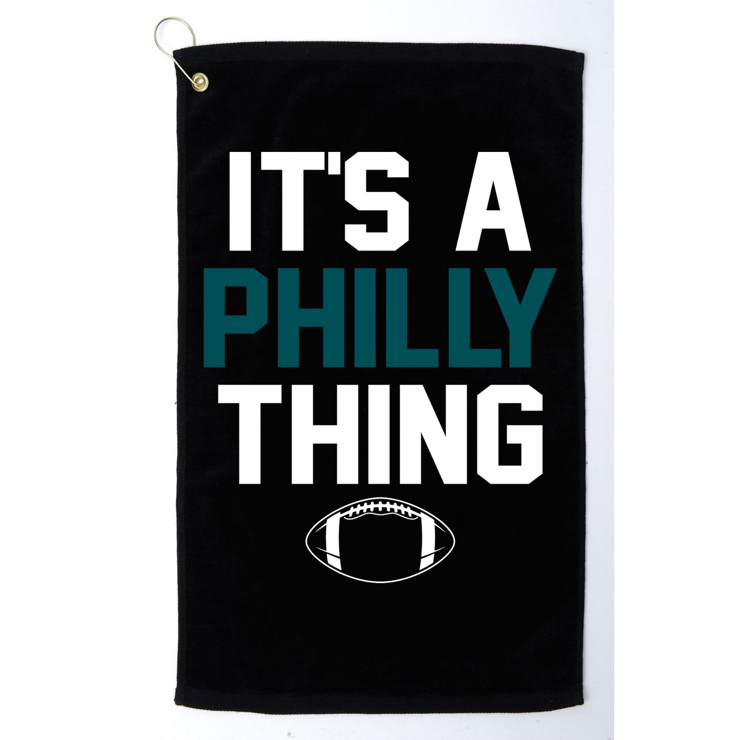 It's A Philly Thing Its A Philly Thing Philadelphia Golf Towel