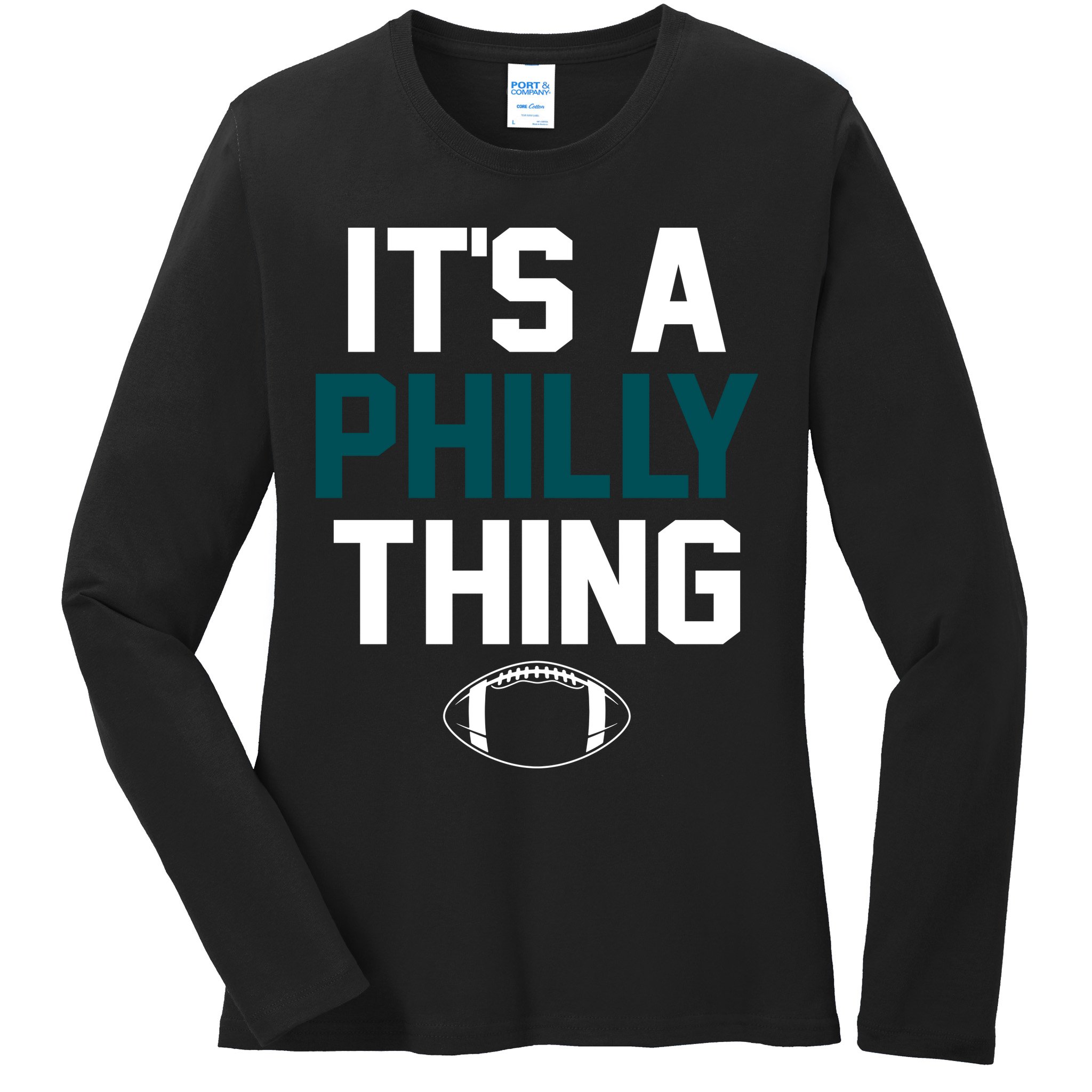It's A Philly Thing Its A Philly Thing Philadelphia Ladies Long Sleeve Shirt