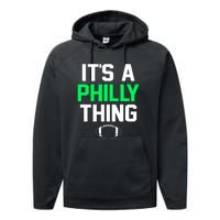 It's A Philly Thing Its A Philly Thing Philadelphia Performance Fleece Hoodie