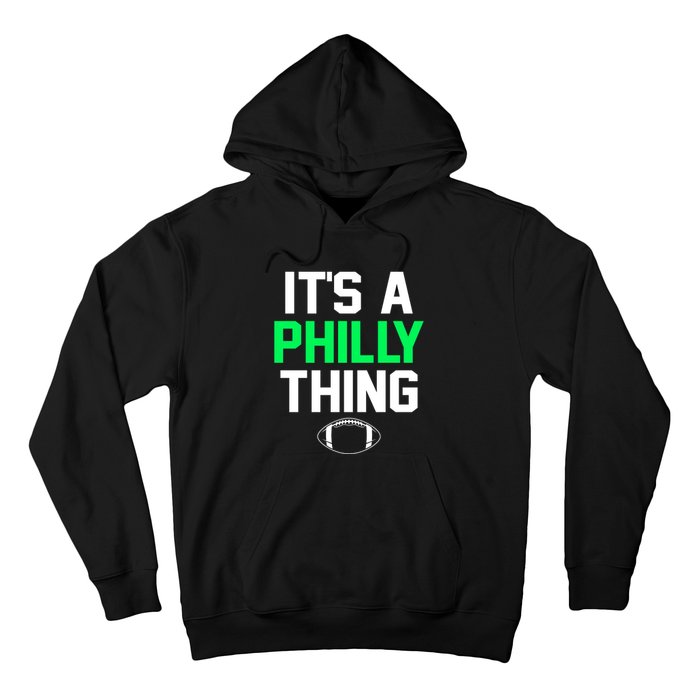 It's A Philly Thing Its A Philly Thing Philadelphia Hoodie