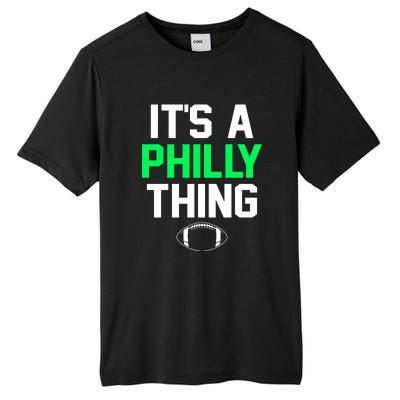 It's A Philly Thing Its A Philly Thing Philadelphia Tall Fusion ChromaSoft Performance T-Shirt