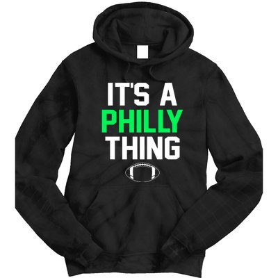 It's A Philly Thing Its A Philly Thing Philadelphia Tie Dye Hoodie