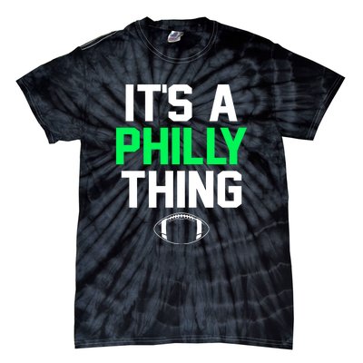 It's A Philly Thing Its A Philly Thing Philadelphia Tie-Dye T-Shirt