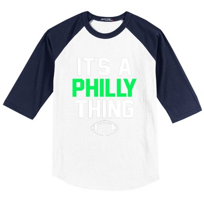 It's A Philly Thing Its A Philly Thing Philadelphia Baseball Sleeve Shirt