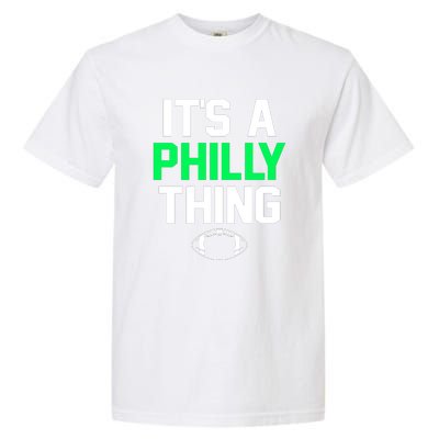 It's A Philly Thing Its A Philly Thing Philadelphia Garment-Dyed Heavyweight T-Shirt