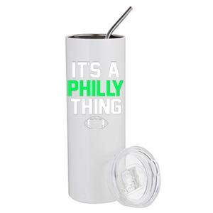 It's A Philly Thing Its A Philly Thing Philadelphia Stainless Steel Tumbler