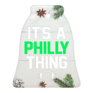 It's A Philly Thing Its A Philly Thing Philadelphia Ceramic Bell Ornament