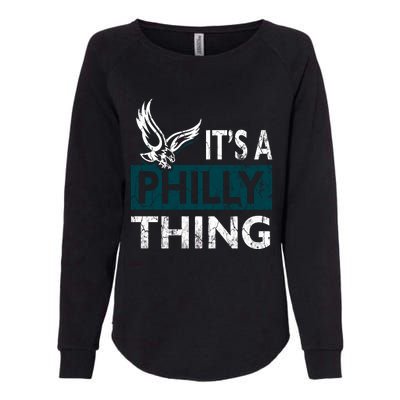 Its A Philly Thing Philadelphia Fan Funny Football Fan Womens California Wash Sweatshirt