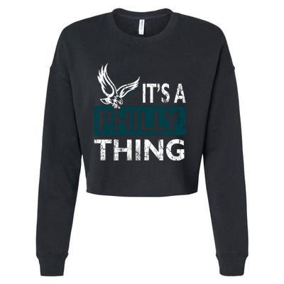 Its A Philly Thing Philadelphia Fan Funny Football Fan Cropped Pullover Crew