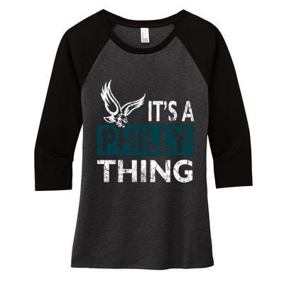 Its A Philly Thing Philadelphia Fan Funny Football Fan Women's Tri-Blend 3/4-Sleeve Raglan Shirt