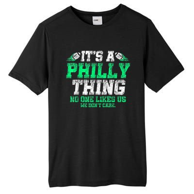 It's A Philly Thing Its A Philadelphia Thing Fan Tall Fusion ChromaSoft Performance T-Shirt