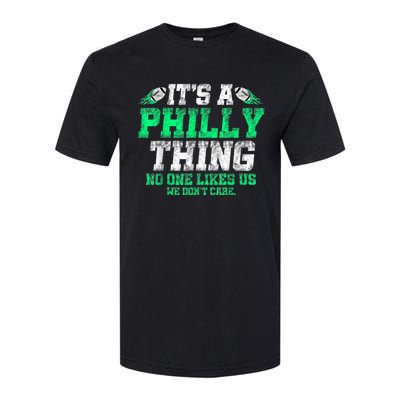 It's A Philly Thing Its A Philadelphia Thing Fan Softstyle CVC T-Shirt