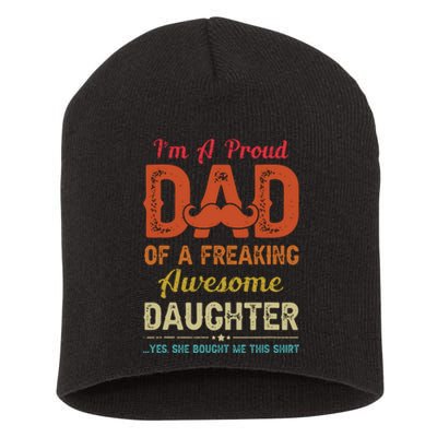 Im A Proud Dad Gift From Daughter Funny Fathers Day Short Acrylic Beanie