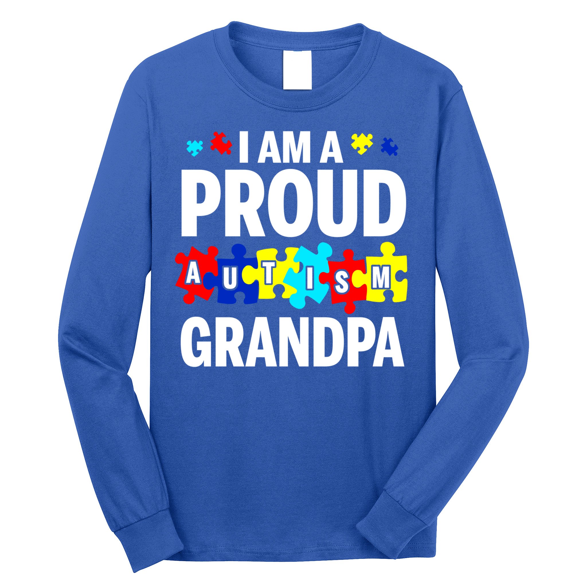I'm A Proud Autism Grandpa Autism Awareness Meaningful Gift Long Sleeve Shirt