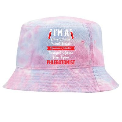 Im A Phlebotomist Phlebotomy Gifts Accessories Stuff Party Tie-Dyed Bucket Hat