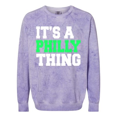 It's A Philadelphia Thing Funny Design Colorblast Crewneck Sweatshirt