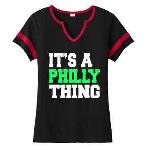 It's A Philadelphia Thing Funny Design Ladies Halftime Notch Neck Tee