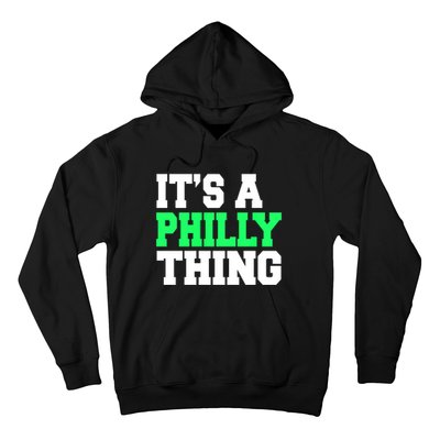 It's A Philadelphia Thing Funny Design Hoodie