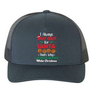 I Always Put Out For Santa Naughty Christmas Cookie Baking Gift Yupoong Adult 5-Panel Trucker Hat