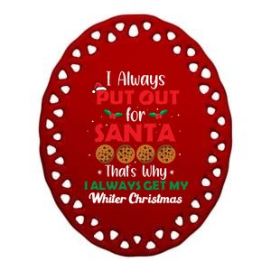 I Always Put Out For Santa Naughty Christmas Cookie Baking Gift Ceramic Oval Ornament