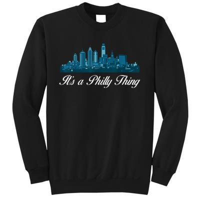 It's A Philly Thing Its A Philly Thing Philadelphia Football Sweatshirt