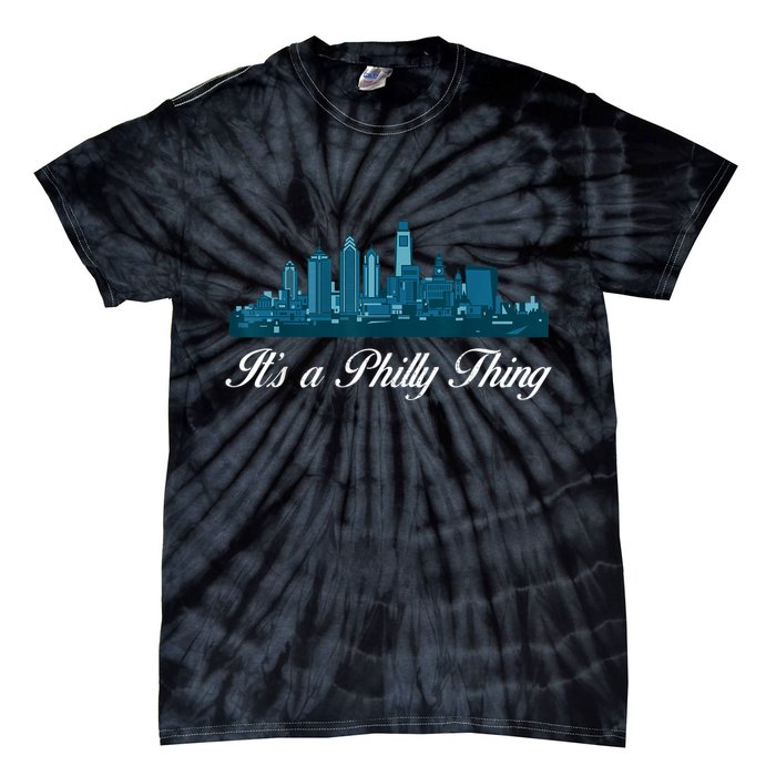 It's A Philly Thing Its A Philly Thing Philadelphia Football Tie-Dye T-Shirt