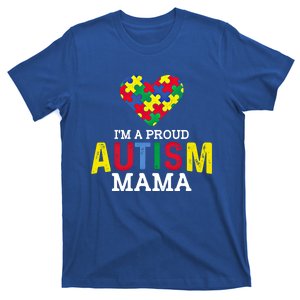 IM A Proud Autism Mama Autism Awareness Family Gift T-Shirt