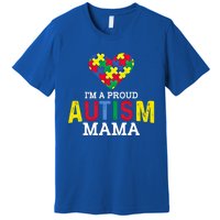 IM A Proud Autism Mama Autism Awareness Family Gift Premium T-Shirt