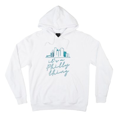 Its A Philly Thing Hoodie