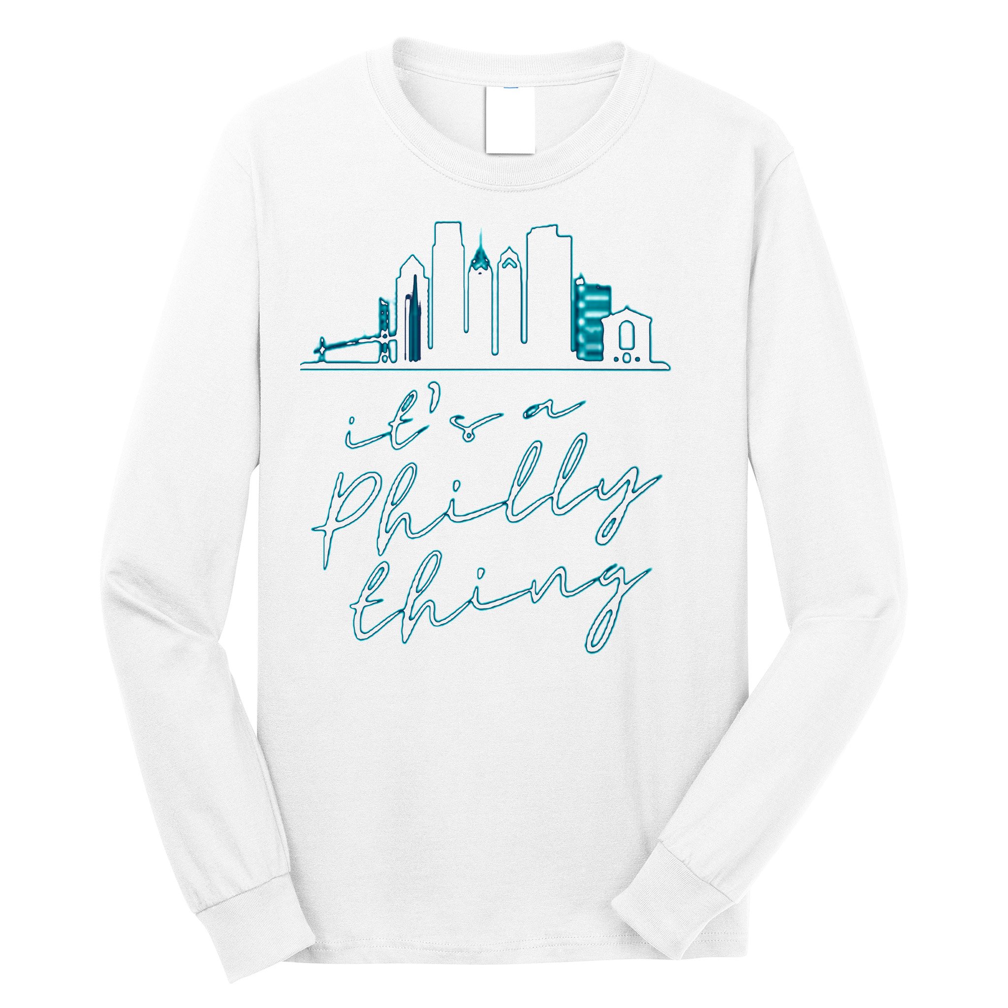 Its A Philly Thing Long Sleeve Shirt