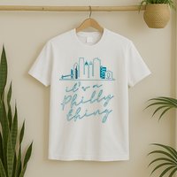 Its A Philly Thing T-Shirt