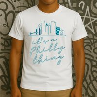 Its A Philly Thing T-Shirt