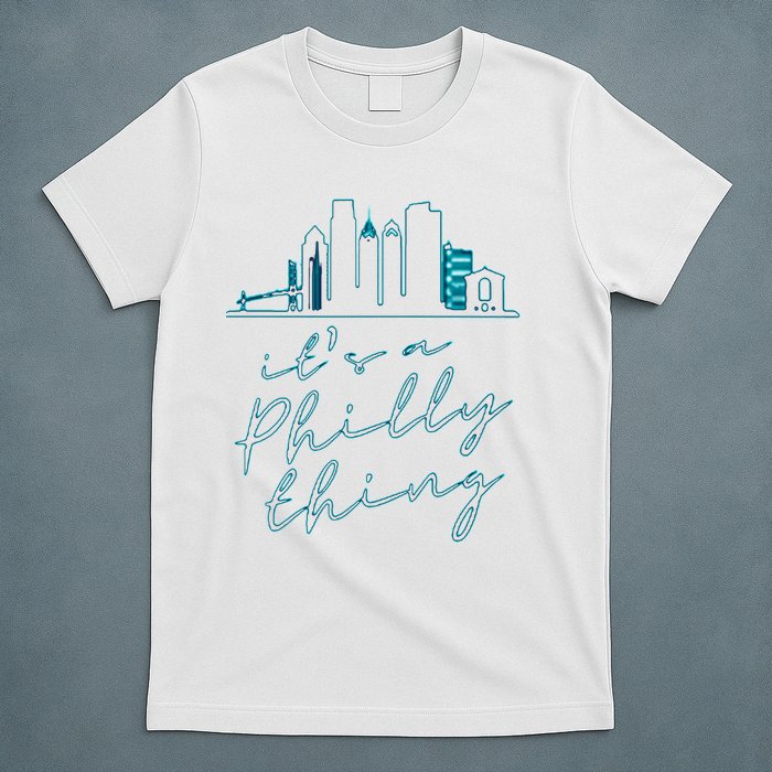 Its A Philly Thing T-Shirt