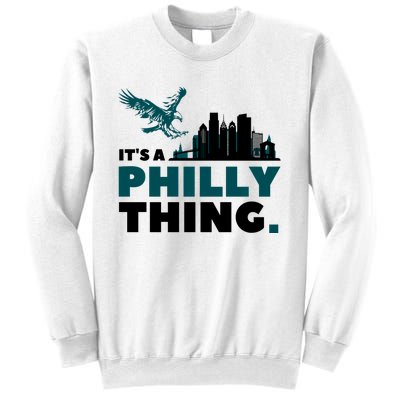 Its A Philadelphia Thing Design Sweatshirt