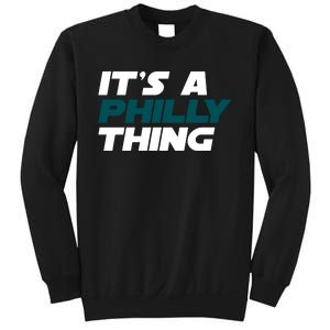 It's A Philly Thing Philadelphia Football Fan Sweatshirt