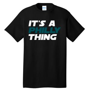 It's A Philly Thing Philadelphia Football Fan Tall T-Shirt