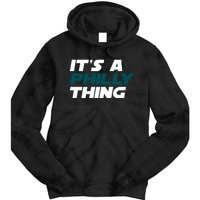 It's A Philly Thing Philadelphia Football Fan Tie Dye Hoodie