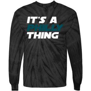 It's A Philly Thing Philadelphia Football Fan Tie-Dye Long Sleeve Shirt