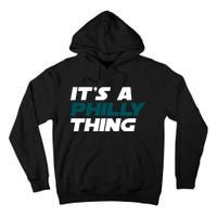 It's A Philly Thing Philadelphia Football Fan Tall Hoodie