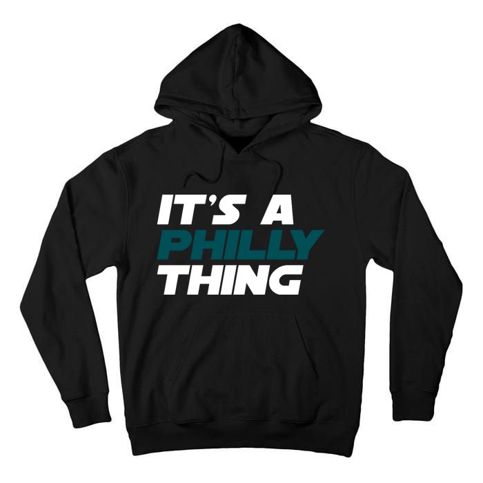 It's A Philly Thing Philadelphia Football Fan Tall Hoodie